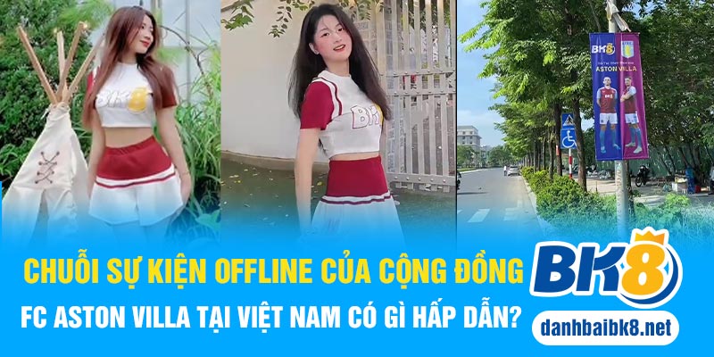 Tiktok biến hình cùng chuỗi sự kiện của FC Aston Villa