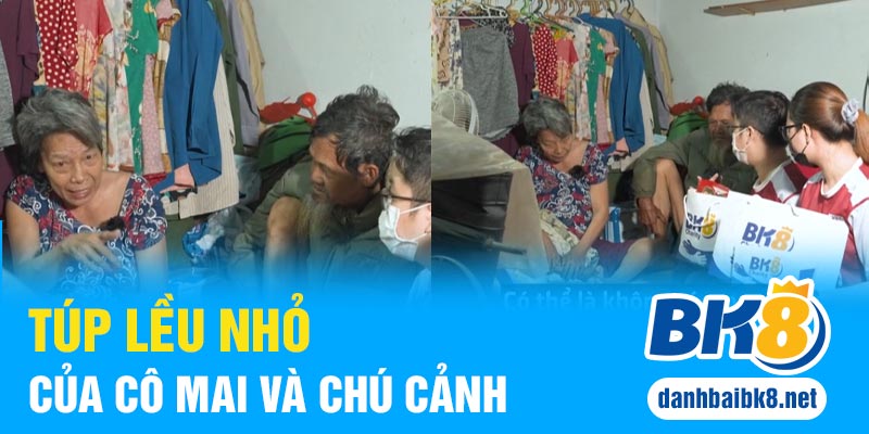 Túp lều nhỏ của cô Mai và chú Cảnh làm nghẹn ngào các tình nguyện viên hoạt động thiện nguyện của BK8 và Aston Villa